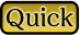 [quick]
